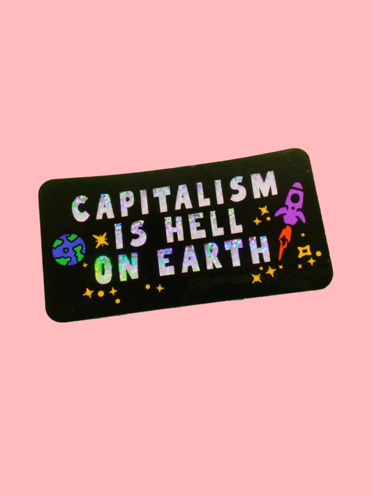 Capitalism is Hell on Earth